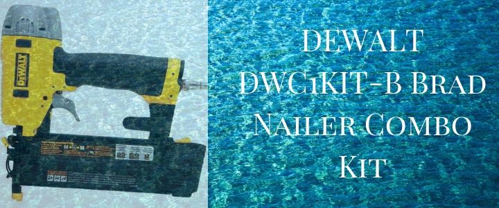 DEWALT DWC1KIT-B Brad Nailer Combo Kit