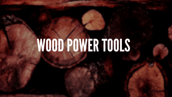 wood power tool