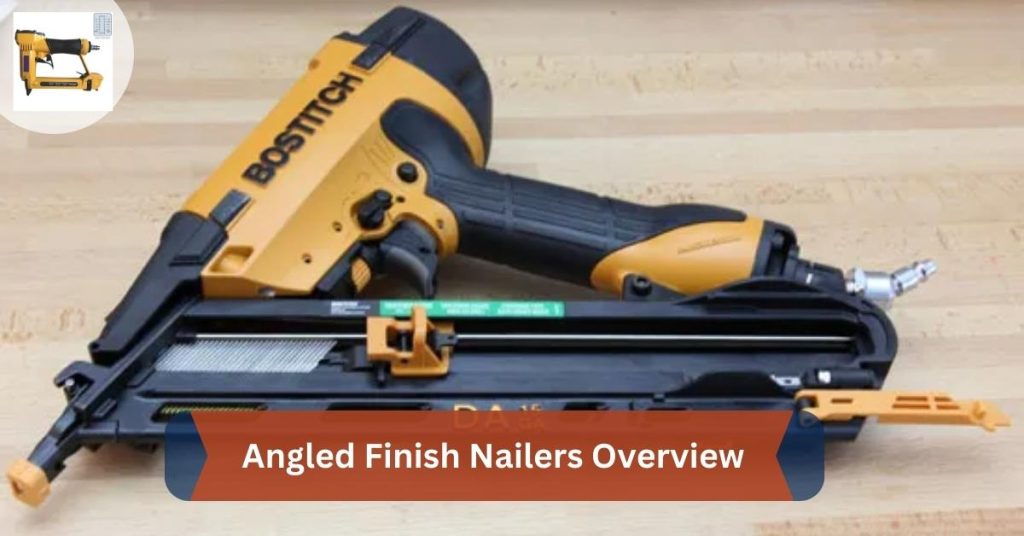 Angled Finish Nailers Overview