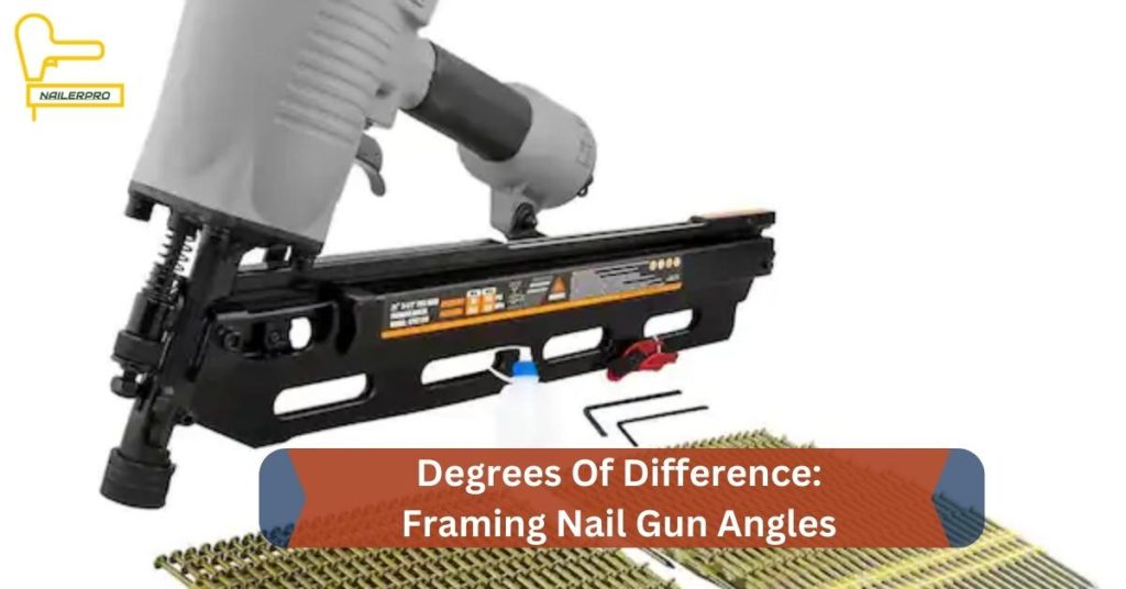 Degrees Of Difference Framing Nail Gun Angles