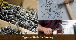 Types of Nails for farming
