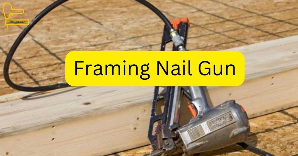 Framing Nail Gun