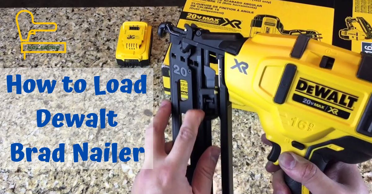How to Load Dewalt Brad Nailer