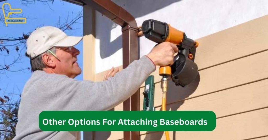 Other Options For Attaching Baseboards