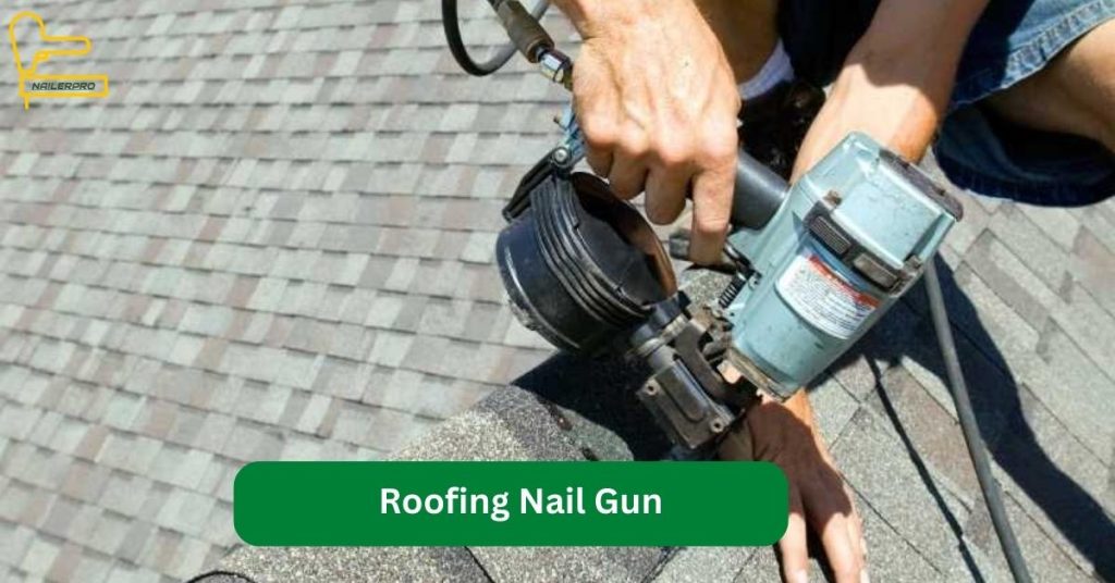 Roofing Nail Gun