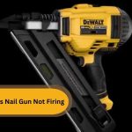 Why Is My Cordless Nail Gun Not Firing